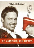 Kovács Lázár  - Az amerikai küldetés