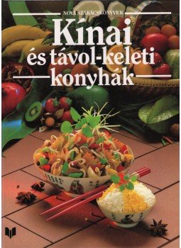 Korpádi Péter - Kínai és távol-keleti konyhák Korpádi Péter - Kínai és távol-keleti konyhák, Budapest 1994 antikvár könyv