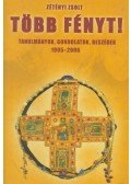 Zétényi Zsolt - Több fényt! - Tanulmányok, gondolatok, beszédek 1995-2006
