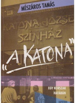 Mészáros Tamás - A Katona Mészáros Tamás - A Katona, Budapest 1997 antikvár könyv