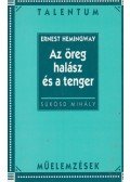 Sükösd Mihály - Ernest Hemingway: Az öreg halász és a tenger