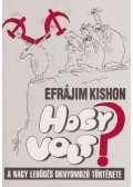 Kishon, Efrájim - Hogy volt? - A nagy lebőgés oknyomozó története (aláírt)
