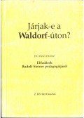 Mezei Ottóné dr. - Járjak-e a Waldorf-úton?