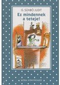 G. Szabó Judit - Ez mindennek a teteje!