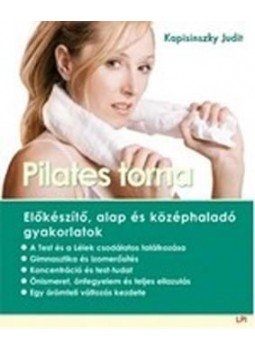 KAPISINSZKY JUDIT - Pilates torna - Előkészítő, alap és középhaladó gyakorlatok, null 0 antikvár könyv