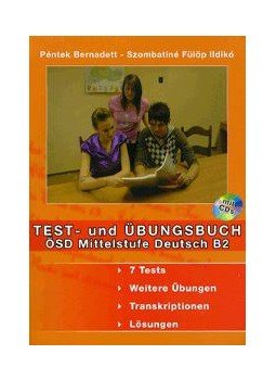 SZOMBATINÉ F., Péntek Bernadett - Test- und Übungsbuch - ÖSD Mittelstufe Deutsch B2 - CD melléklettel SZOMBATINÉ F., Péntek Bernadett - Test- und Übungsbuch - ÖSD Mittelstufe Deutsch B2 - CD melléklettel, 0 antikvár könyv