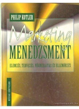 Kotler, Philip - Marketing menedzsment Kotler, Philip - Marketing menedzsment, Budapest 1998 antikvár könyv