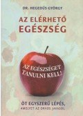 Hegedűs György Dr. - Az elérhető egészség