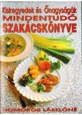 Domokos Lászlóné - Kiskegyedek és Őnagyságák mindentudó szakácskönyve