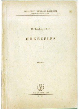 Konkoly Tibor Dr. - Hőkezelés Konkoly Tibor Dr. - Hőkezelés, 1963 antikvár könyv