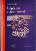 Szabó István - Gépészeti alapismeretek