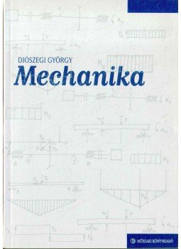 Diószegi György - Mechanika Diószegi György - Mechanika, 1997 antikvár könyv