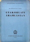 Pattantyús Á. Géza - Gyakorlati áramlástan