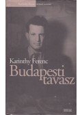 Karinthy Ferenc - Budapesti tavasz