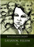 Kosztolányi Dezső - Látjátok, feleim