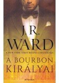 J. R. Ward - A bourbon királyai