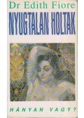 Fiore, Edith - Nyugtalan holtak