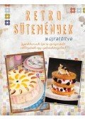 CSIGÓ ZITA , KOCSIS BÁLINT - RETRO SÜTEMÉNYEK - ÚJRATÖLTVE /GYEREKKORUNK ÍZEI ÉS ÚJRAGONDOLT VÁLTOZATAIK EGY SZAKÁCSKÖNYVBEN