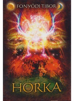 Fonyódi Tibor - Horka Fonyódi Tibor - Horka, Debrecen 2015 antikvár könyv