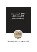 Zimonyi István sorozatszerk. - Régmúlt idők elbeszélése - A Kijevi Rusz első krónikája