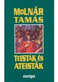 Molnár Tamás - Teisták és ateisták