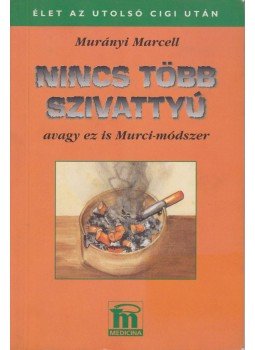 Murányi Marcell - Nincs több szivattyú Murányi Marcell - Nincs több szivattyú, Budapest 2002 antikvár könyv