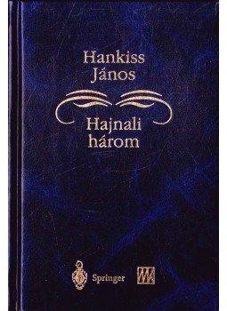 Hankiss János - Hajnali három Hankiss János - Hajnali három, 2003 antikvár könyv