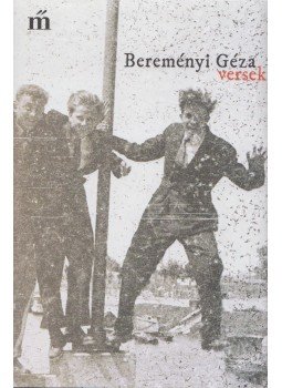 Bereményi Géza - Versek Bereményi Géza - Versek, Budapest 2016 antikvár könyv