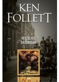 Ken Follett - Veszélyes gazdagság