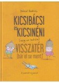 Dániel András - Kicsibácsi és Kicsinéni (meg az Imikém) Visszatér (bár el se ment)