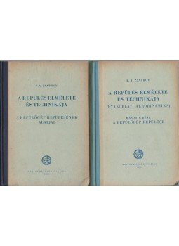 Zsabrov, A. A. - A repülés elmélete és technikája I-II. Zsabrov, A. A. - A repülés elmélete és technikája I-II., Budapest 1953 antikvár könyv