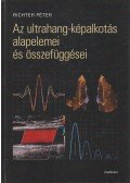 Richter Péter - Az ultrahang-képalkotás alapelemei és összefüggései