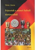 Tóth Ádám - Fejezetek a német futball történetéből