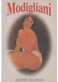 André Salmon - Modigliani szenvedélyes élete