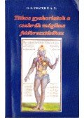 G. S. Frater P. A. X. - Titkos gyakorlatok a csakrák mágikus felébresztéséhez