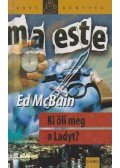 Ed McBain - Ki öli meg a Ladyt?