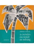 Fábián Ferenc - A Csendes-óceántól az Adriáig