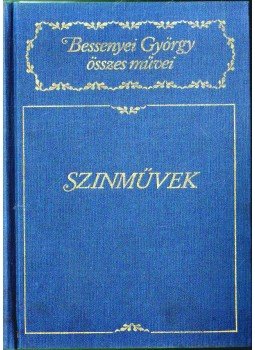 Bessenyei György - Színművek Bessenyei György - Színművek, 1990 antikvár könyv