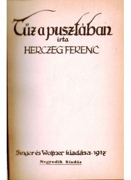 Herczeg Ferenc - Tűz a pusztában Herczeg Ferenc - Tűz a pusztában, Budapest 1917 antikvár könyv