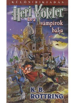 Rottring, K. B. - Heri Kókler és a vámpírok bálja Rottring, K. B. - Heri Kókler és a vámpírok bálja, Budapest 2003 antikvár könyv