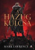 Mark Lawrence - A Hazug kulcsa