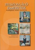 Ónódi Ferenc,Török István János - Felszolgáló ismeretek