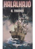 B. Traven - Halálhajó