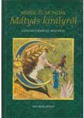 Kríza Ildikó - Mesék és mondák Mátyás királyról