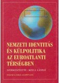 Kiss J. László - Nemzeti identitás és külpolitika az euroatlanti térségben