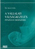 Dr. Katis Etelka - A vállalati válságkezelés pénzügyi módszerei