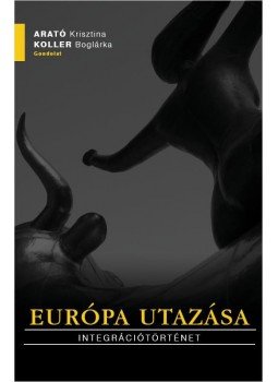 Arató Krisztina, Koller Boglárka - Európa utazása Arató Krisztina, Koller Boglárka - Európa utazása, Budapest 2009 antikvár könyv