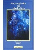 Radosza Sándor - Bolyongócska égi vándorlása