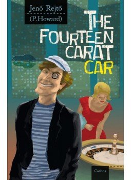 Rejtő Jenő - The fourteen carat car - A tizennégy karátos autó (angol), null 2016 antikvár könyv