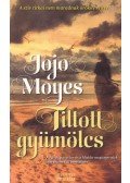 Jojo Moyes - Tiltott gyümölcs